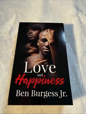 Love and Happiness by Ben Burgess Jr.